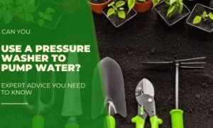 Can You Use a Pressure Washer to Pump Water?